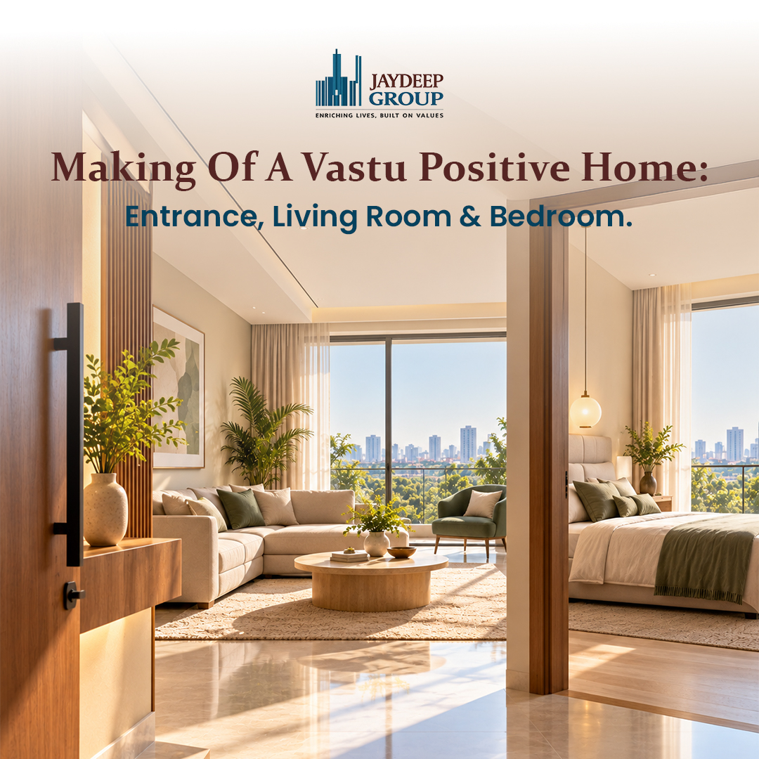 Making of a Vastu Positive Home: Entrance, Living Room & Bedroom.