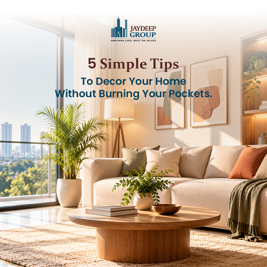 5 simple tips to decor your home without burning your pockets.